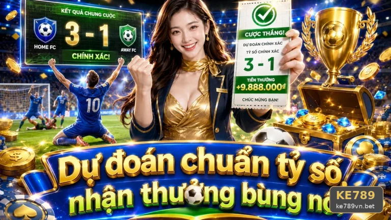 Danh Sách Kiểm Tra Trước Khi Dùng Kèo Trực Tuyến KE789 Theo Từng Bước Dễ Hiểu